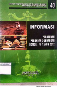 Image of Informasi Peraturan Perundang-undangan Nomor : 40 Tahun 2012